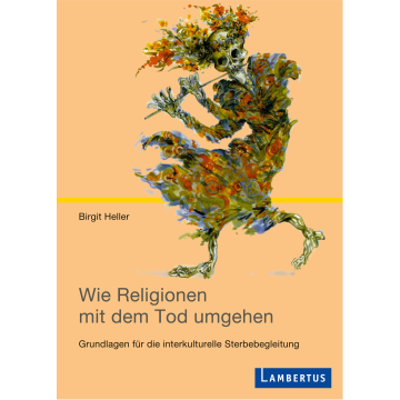 Wie Religionen mit dem Tod umgehen