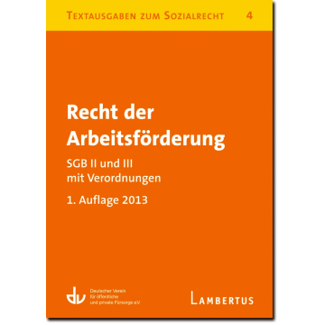 Recht der Arbeitsförderung - SGB II und III mit Verordnungen