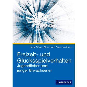 Freizeit- und Glücksspielverhalten Jugendlicher und junger Erwachsener