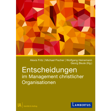 Entscheidungen im Management christlicher Organisationen