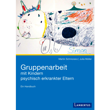 Gruppenarbeit mit Kindern psychisch kranker Eltern