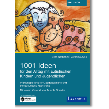 1001 Ideen für den Alltag mit autistischen Kindern und Jugendlichen