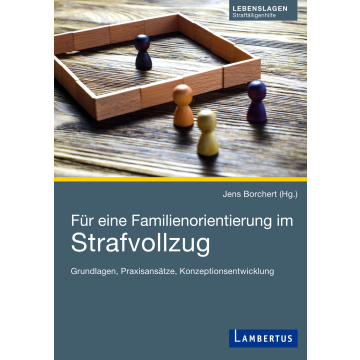 Für eine Familienorientierung im Strafvollzug