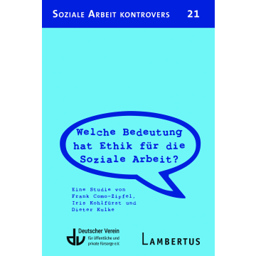 Welche Bedeutung hat Ethik für die Soziale Arbeit?