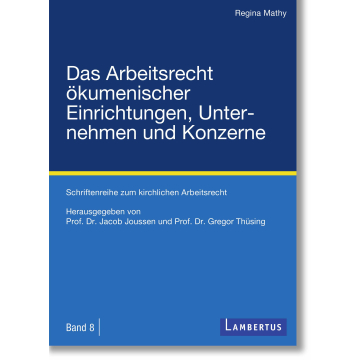 Das Arbeitsrecht ökumenischer Einrichtungen, Unternehmen und Konzerne