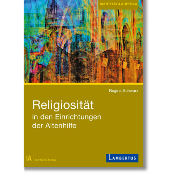 Religiosität in den Einrichtungen der Altenhilfe