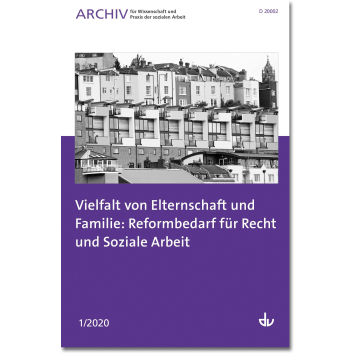 Vielfalt von Elternschaft und Familie: Reformbedarf für Recht und Soziale Arbeit