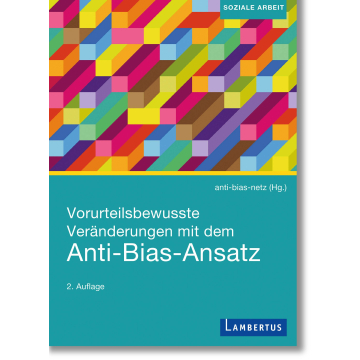 Vorurteilsbewusste Veränderungen mit dem Anti-Bias-Ansatz