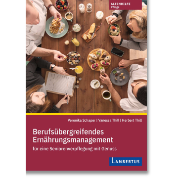 Berufsübergreifendes Ernährungsmanagement für eine Seniorenverpflegung mit Genuss