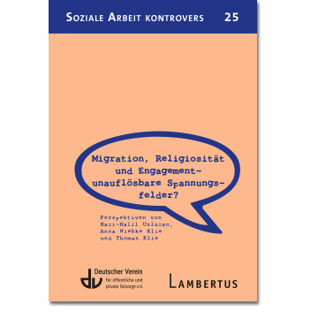 Migration, Religiosität und Engagement – unauflösbare Spannungsfelder?