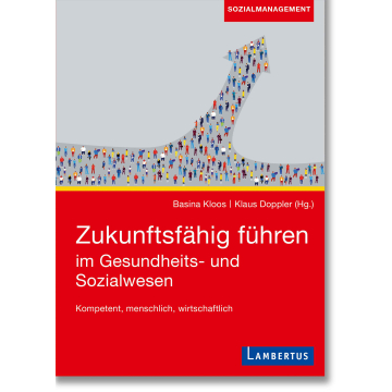 Zukunftsfähig führen im Gesundheits- und Sozialwesen