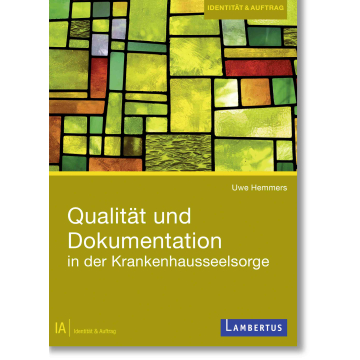 Qualität und Dokumentation in der Krankenhausseelsorge