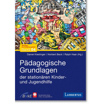 Pädagogische Grundlagen der stationären Kinder- und Jugendhilfe