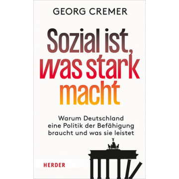 Sozial ist, was stark macht