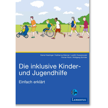 Die inklusive Kinder- und Jugendhilfe